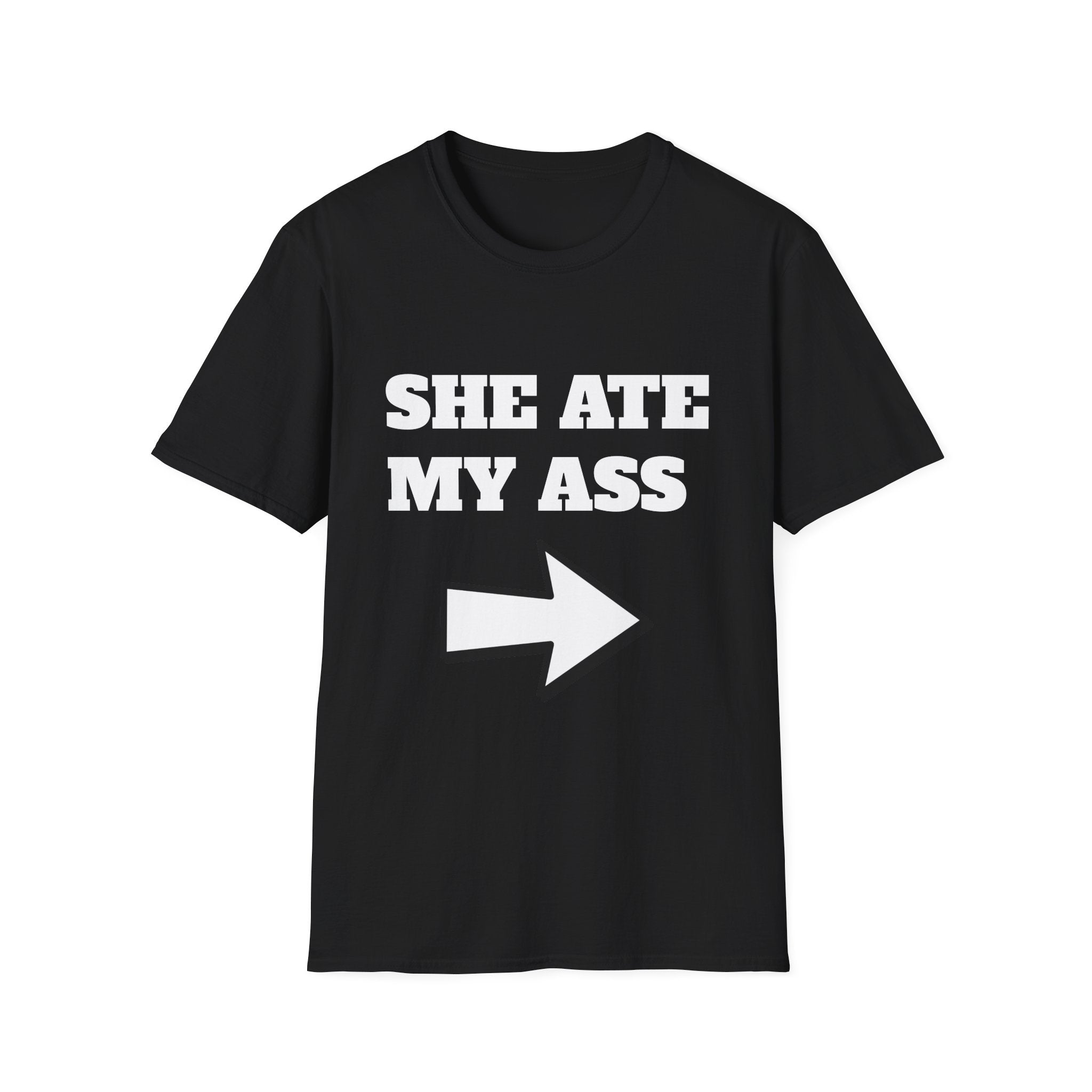 'SHE ATE MY ASS' T-Shirt